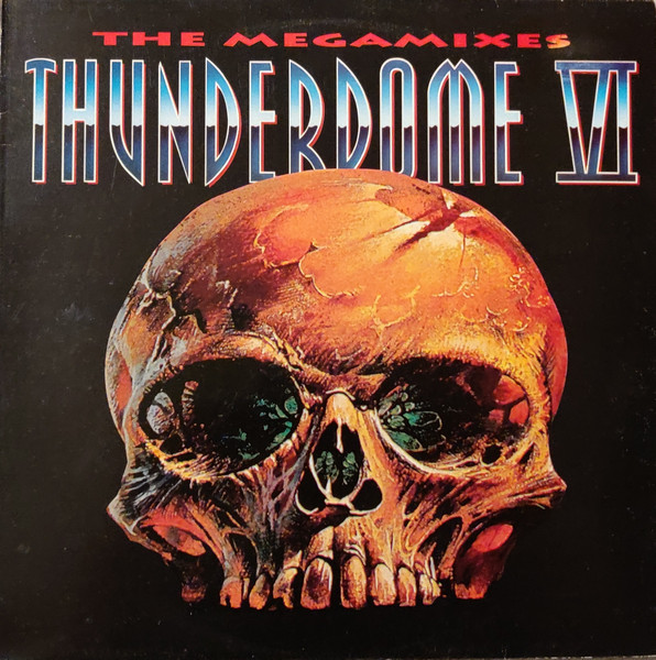 Thunderdome VI - The Megamixes front cover