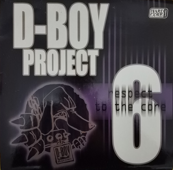 D-Boy Project 6 - Respect To The Core