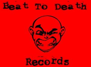 Beat To Death Records