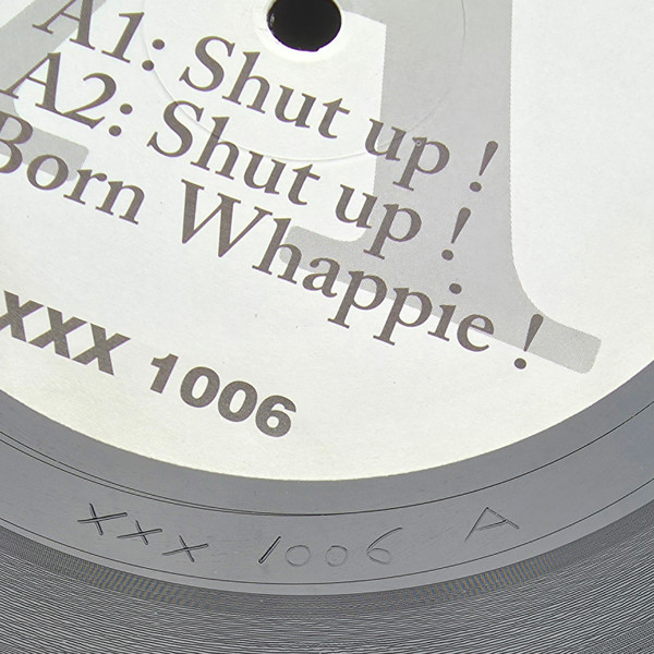 Shut Up! / Born Whappie! front label