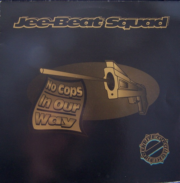 No Cops In Our Way front label