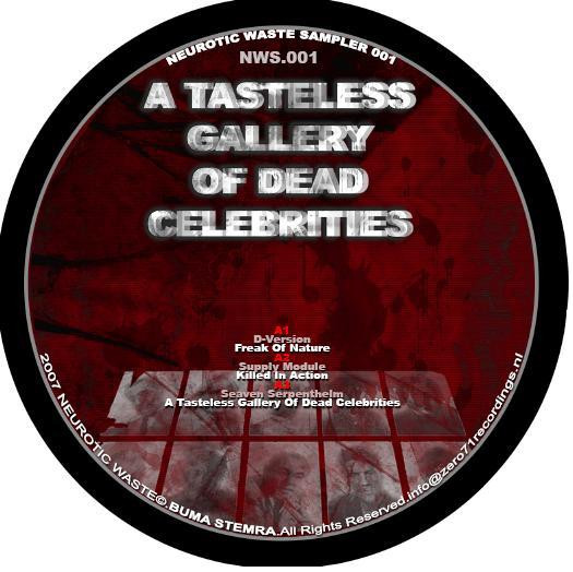 Neurotic Waste Sampler 001: A Tasteless Gallery Of Dead Celebrities