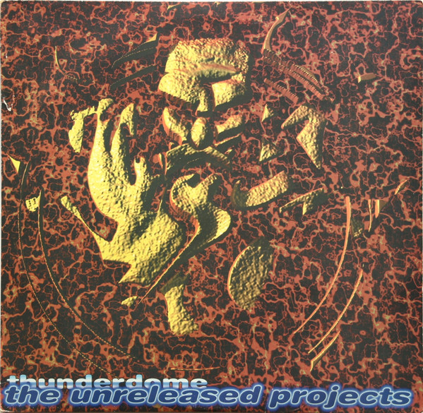 Thunderdome (The Unreleased Projects)