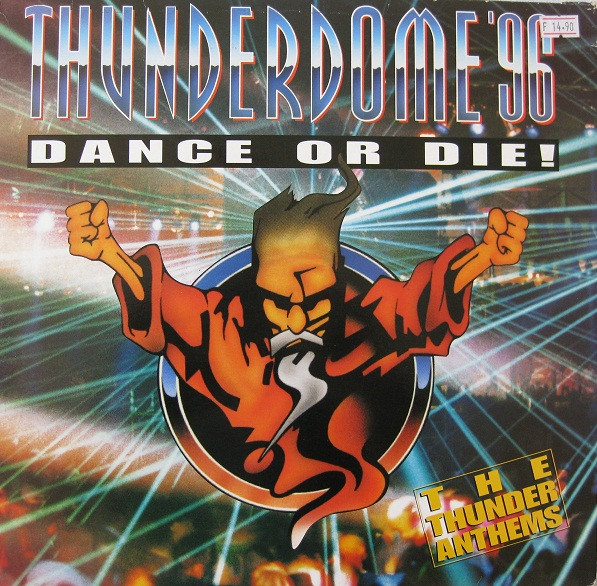 Thunderdome '96 - Dance Or Die! (The Thunder Anthems) front cover