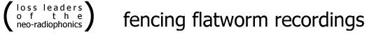 Fencing Flatworm Recordings
