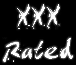 XXX Rated