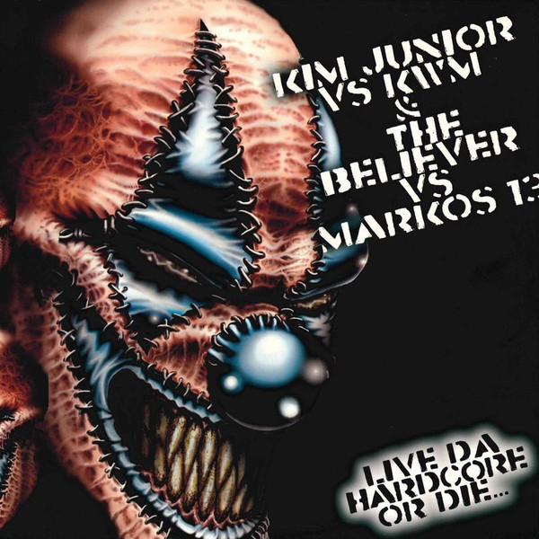 Live Da Hardcore Or Die...