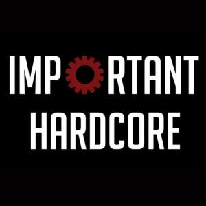 Important Hardcore