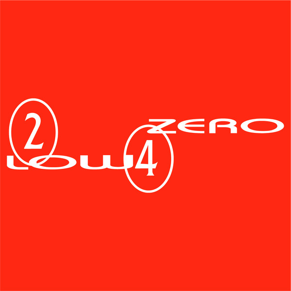 2 Low 4 Zero
