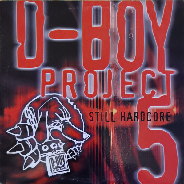 D-Boy Project 5 - Still Hardcore