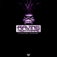 Raving Nightmare EP - Stygmatized - Detonation