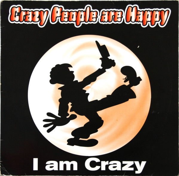 I Am Crazy