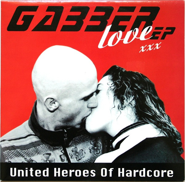 United Heroes Of Hardcore: Gabber Love EP