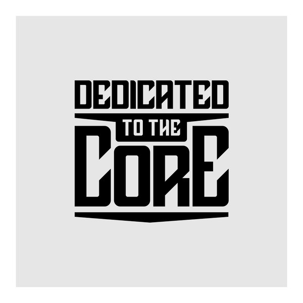 Dedicated To The Core