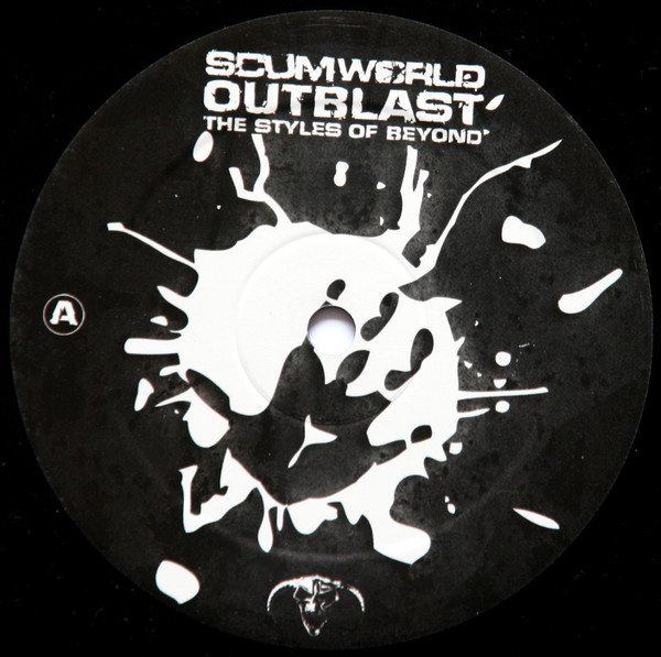 Scumworld / The Styles Of Beyond front label