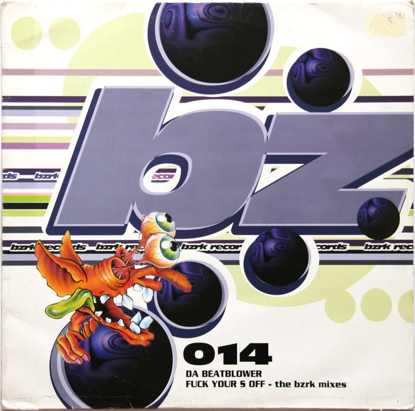 Fuck Your S Off (The BZRK Mixes)