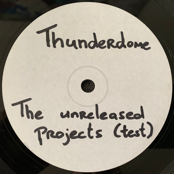 Thunderdome - The Unreleased Projects