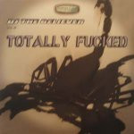 Vol. 3 - Totally Fucked