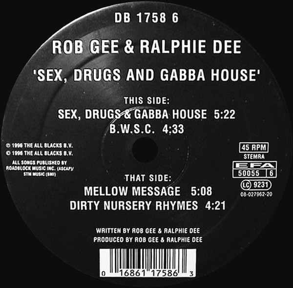 Sex, Drugs And Gabba House